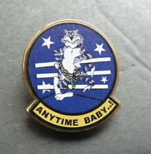 USN US NAVY F-14 TOMCAT ANYTIME BABY AIRCRAFT LAPEL PIN BADGE 1 INCH picture