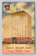 Corpus Christi TX-Texas, Robert Driscoll Hotel Advertising, Vintage Postcard picture