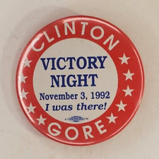 Vintage 1992 President Clinton VP Gore I Was There Victory Night Pinback Button picture