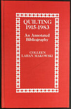 Quilting 1915-1983. An Annotated Bibliography - Makowski - Books about Quilts picture