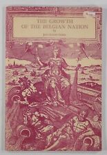 1953 Goris THE GROWTH OF THE BELGIAN NATION history pamphlet ART economics MORE picture