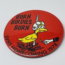 1978 Spring Valley MN High School Homecoming Burn Birdies Burn Button Pinback picture