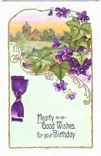 Vintage Greetings Postcard Hearty Good Wishes Birthday Violets Embossed picture