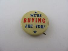 Vintage We're Buying Are You? Pin Button picture