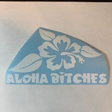 Aloha Bitches Cute Funny High Quality Die Cut Vinyl Decal Outdoor Sticker Beach picture