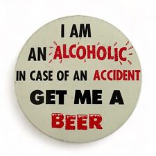 VTG I Am An Alcoholic Get Me a Beer Button 3