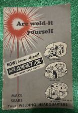 Vintage Sears “Arc Weld it Yourself” Manual Catalog Brochure - 1940’s- 1950’s picture