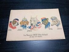 1915 WW1 - Wallace Robinson  Dog Postcard  I'm Neutral, BUT Not Afraid Patriotic picture