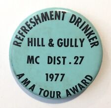 1977 Hill & Gully MC Dist 27 Pinback Button Refreshment Drinker A M A Tour Award picture