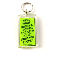I Need More Money Power Sarcastic Humor Acrylic Keychain picture
