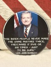 Senator John Kennedy Quote 2024 Political Metal Pin-Back Button - 3