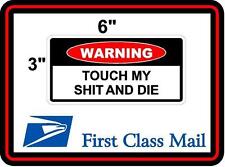 Toolbox STICKER Funny Warning Sticker - TOUCH MY SH** AND DIE picture