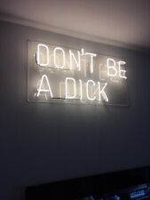 Warm White Don't Be A Dick Neon Sign Lamp Light Acrylic 19