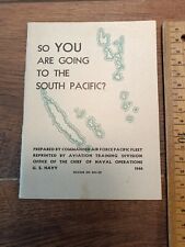 1944 So You Are Going To The South Pacific? Navel Aviation Booklet 25 Pages (Q2) picture