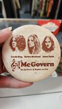 Rare McGovern Button Pin Vintage Carole King James Taylor Barbra Streisland picture