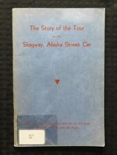 1940's SKAGWAY ALASKA STREET CAR GOLD MINING HISTORY SOAPY SMITH MARTIN ITJEN NM picture
