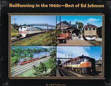 Railfanning in the 1960s - Best of Ed Johnson - (BRAND NEW BOOK) picture
