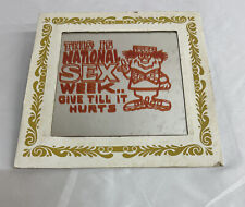 Vintage This Is National Sex Week Give It Till It Hurts 6x6 Carnival Mirror picture