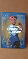 Amazons, Abolitionists, and Activists A Graphic History of W Format: Paperback picture