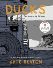 Ducks : Two Years in the Oil Sands Hardcover Kate Beaton picture