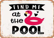 Metal Sign - Find Me At the Pool - 4 - Vintage Look Sign picture