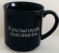 If You Had My Job, You’d Drink Too Recycled Paper Products Coffee Mug Ships FAST picture