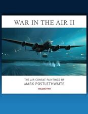 War in the Air II - The Air Combat Paintings of Mark Postlethwaite  picture