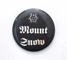 Vintage MOUNT SNOW Button Pin Black and White 2.25