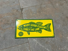 WANT GOOD FISHING PORCELAIN ENAMEL SIGN 12X6 INCHES picture