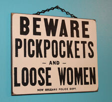 Beware Pickpockets and Loose Women {HandMade in AMERICA} New Orleans Wooden Sign picture