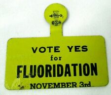 1940s Vintage Fold Over Tab Button Vote Yes For FLUORIDATION November 3 picture