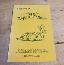 A HISTORY OF PERRY'S TROPICAL NUT HOUSE: BELFAST, MAINE: G- picture