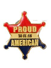Vintage Proud To Be An American Red White Blue Pin Pinback Sheriff Badge USA  picture
