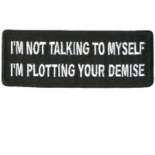 I'M NOT TALKING TO MYSELF - I'M PLOTTING YOUR DEMISE VEST EMBROIDERED PATCH picture
