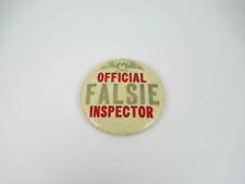 VINTAGE OFFICIAL FALSIE INSPECTOR 1960’S HUMOROUS PIN-BACK BUTTON GOOD USED  picture