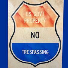 No Trespassing Fiberglass Sign US Government Govt Property Vintage Weathered picture