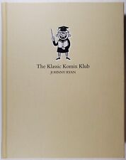 Johnny Ryan - THE KLASSIC KOMIX KLUB [Buenaventura Press, Hardcover, 1st print] picture