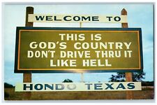 Welcome To This Is God's County Don't Drive Thru It Like Hell Hondo TX Postcard picture