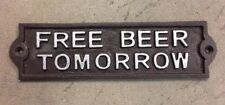 small FREE BEER TOMORROW Plate Plaque cast iron rustic brown with silver letters picture
