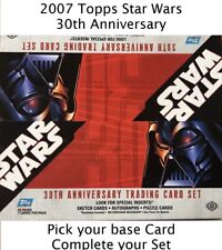 2007 Topps Star Wars 30th Anniversary Trading Cards  -  Pick you base card picture