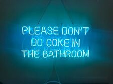 Please Don't Do Coke In The Bathroom Aqua Neon Sign 19