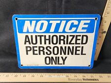 Vintage Commercial Industrial Sign Notice Authorized People Only  picture