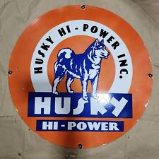 HUSKY HI-POWER PORCELAIN ENAMEL SIGN 30 INCHES ROUND picture