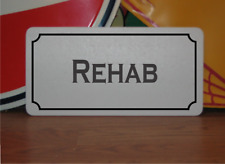 Rehab Metal Sign picture