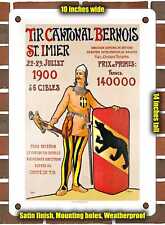 METAL SIGN - 1900 Bernese cantonal shooting, St. Imier - 10x14 Inches picture