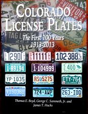 Colorado License Plates - The First 100 Years 1913 - 2013 - Boyd Sammeth Hucks picture