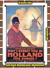 METAL SIGN - 1926 Netherlands Railways May I Expect You in Holland This Summer picture