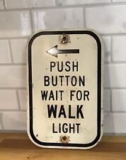 Original Street Pole Sign “push Button Wait For Walk Light” picture
