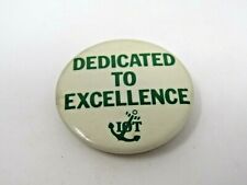 Dedicated to Excellence IOT Anchor Pin Button Vintage  picture