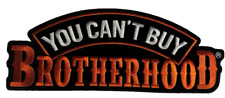 YOU CANT BUY BROTHERHOOD LARGE BIKER PATCH IRON ON 12X4.5 INCHES picture